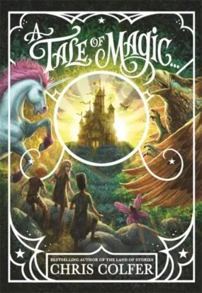 A Tale Of Magic. - Chris Colfer