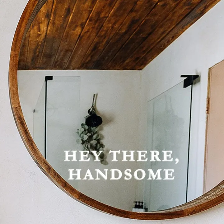 Hey There Handsome Mirror Decal