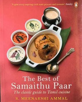 (Indian) S. Meenakshi Ammal. The Best of Samaithu Paar: The Classic Guide to Tamil Cuisine