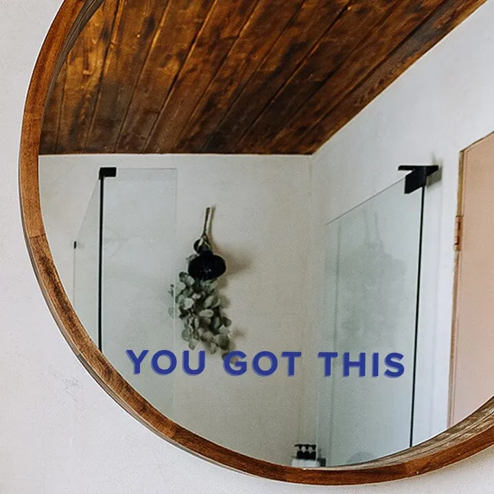 You Got This Mirror Decal