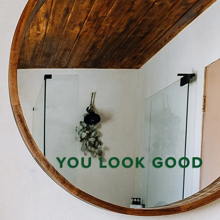 You Look Good Mirror Decal